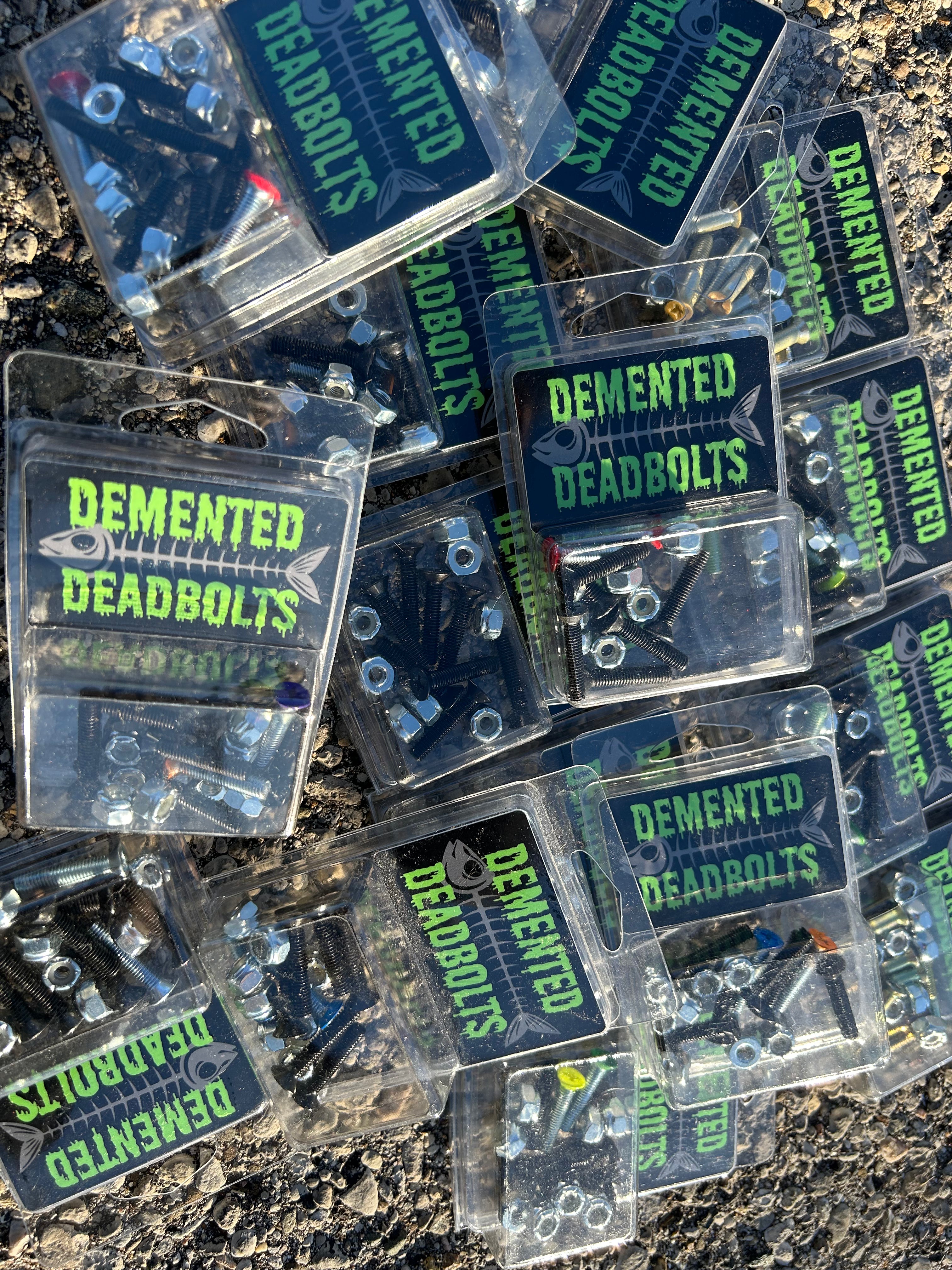 Demented Deadbolts