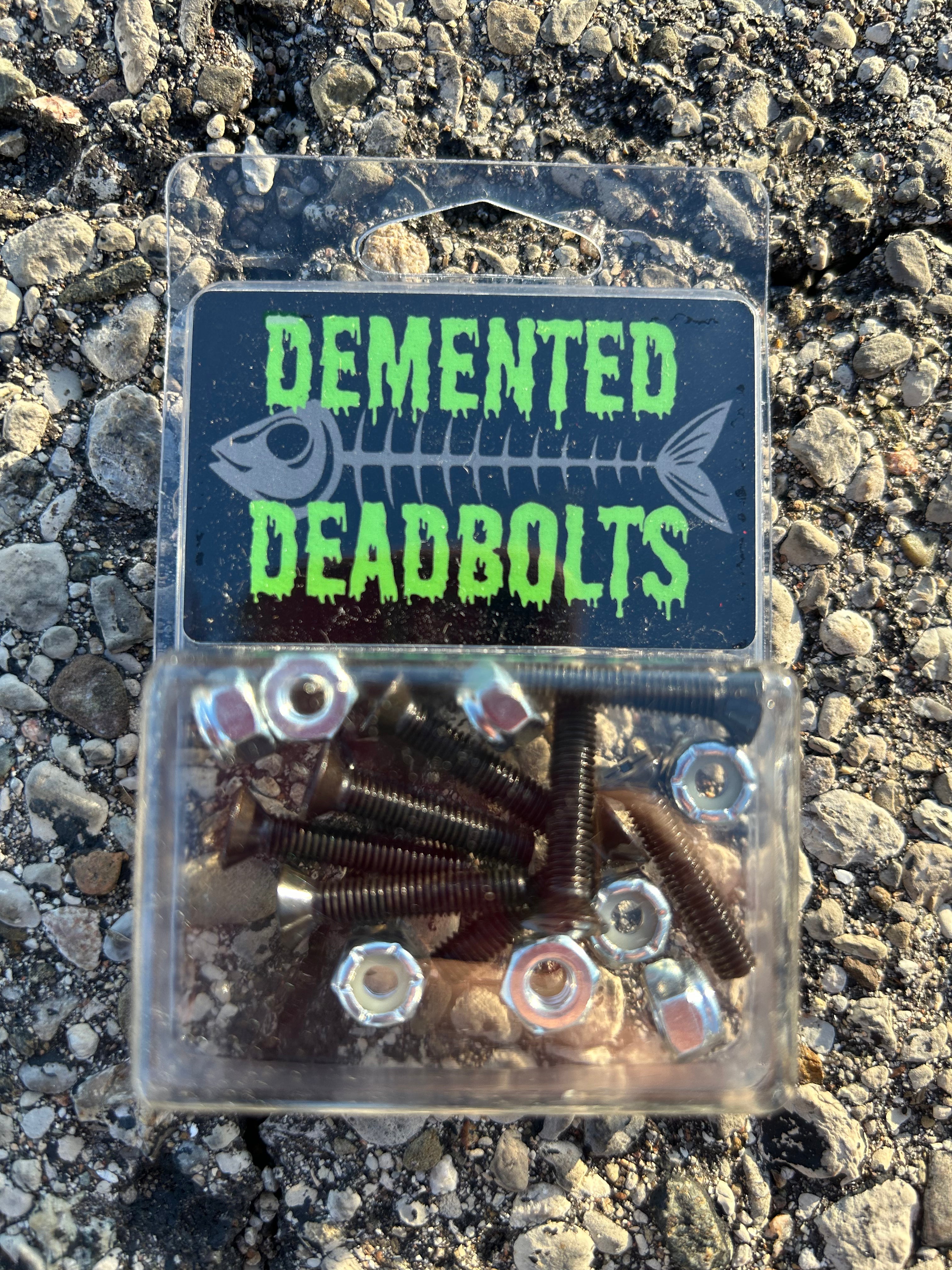 Demented Deadbolts